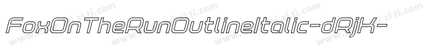FoxOnTheRunOutlineItalic-dRjK字体转换