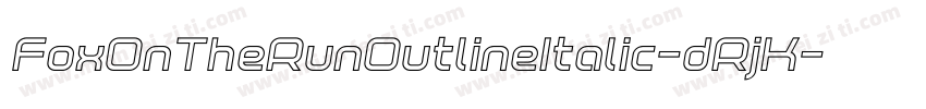 FoxOnTheRunOutlineItalic-dRjK字体转换