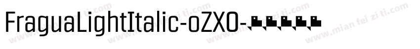 FraguaLightItalic-oZX0字体转换