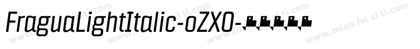 FraguaLightItalic-oZX0字体转换