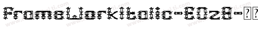 FrameWorkItalic-E0z9字体转换