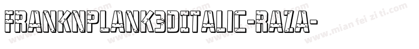 FrankNPlank3DItalic-RaZA字体转换