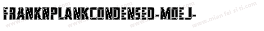 FrankNPlankCondensed-MoeJ字体转换