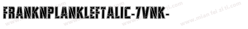 FrankNPlankLeftalic-7VnK字体转换