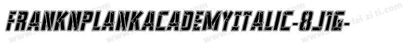FrankNPlankAcademyItalic-8J1g字体转换