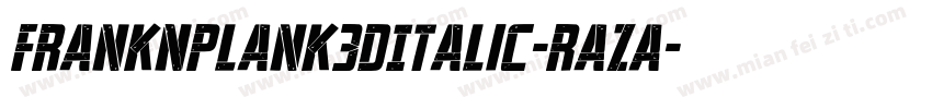 FrankNPlank3DItalic-RaZA字体转换