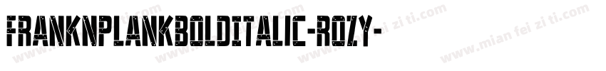 FrankNPlankBoldItalic-roZy字体转换