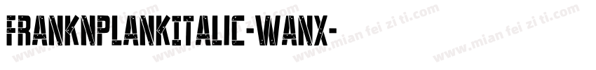 FrankNPlankItalic-wanx字体转换