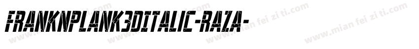FrankNPlank3DItalic-RaZA字体转换