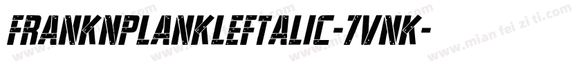FrankNPlankLeftalic-7VnK字体转换