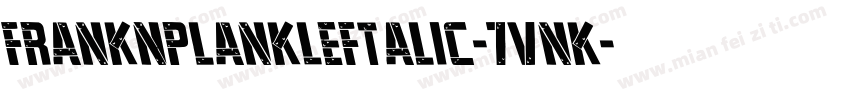 FrankNPlankLeftalic-7VnK字体转换