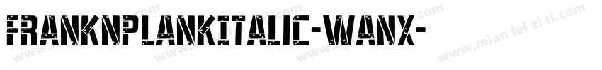 FrankNPlankItalic-wanx字体转换