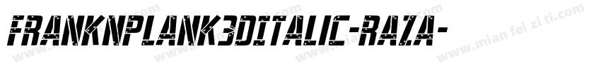 FrankNPlank3DItalic-RaZA字体转换