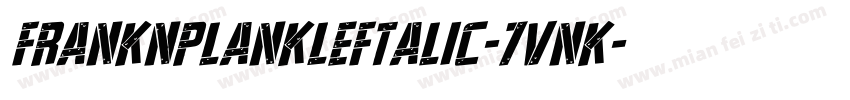 FrankNPlankLeftalic-7VnK字体转换