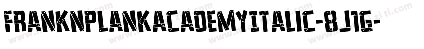 FrankNPlankAcademyItalic-8J1g字体转换