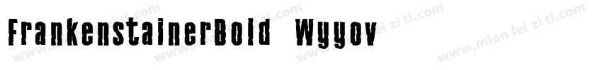 FrankenstainerBold-Wyyov字体转换