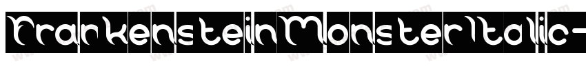 FrankensteinMonsterItalic-xgXR字体转换