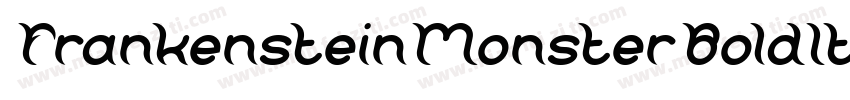 FrankensteinMonsterBoldItalic-3Byz字体转换