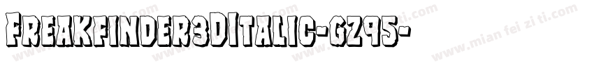 Freakfinder3DItalic-gz95字体转换