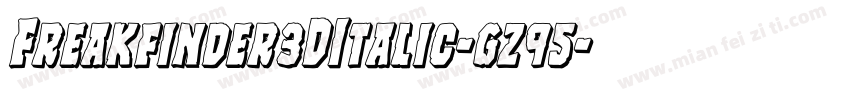 Freakfinder3DItalic-gz95字体转换