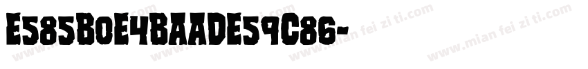 E585B0E4BAADE59C86字体转换