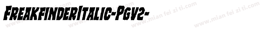 FreakfinderItalic-Pgv2字体转换