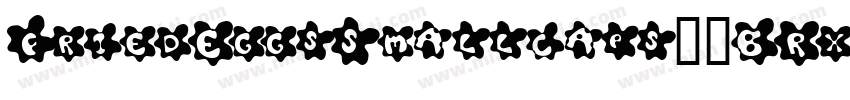 FriedEggsSmallcaps-4BRx字体转换