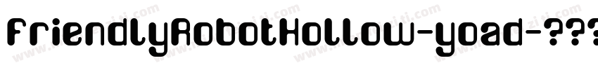 FriendlyRobotHollow-yoad字体转换