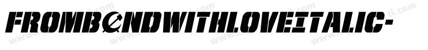 FromBONDWithLoveItalic字体转换