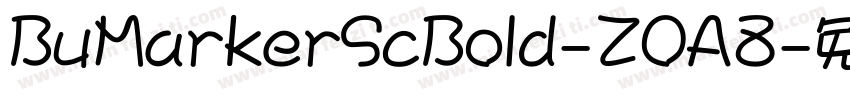 BuMarkerScBold-ZOA8字体转换