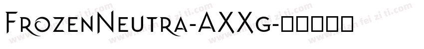 FrozenNeutra-AXXg字体转换