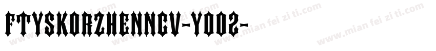 FtySkorzhenNcv-Yo02字体转换
