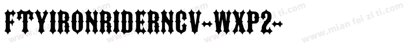 FtyIronriderNcv-wxP2字体转换