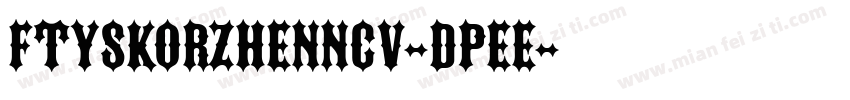 FtySkorzhenNcv-DpeE字体转换