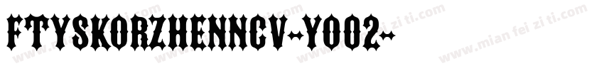 FtySkorzhenNcv-Yo02字体转换