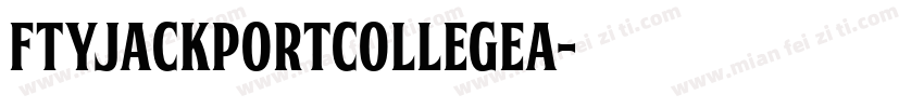 FTYJACKPORTCOLLEGEA字体转换