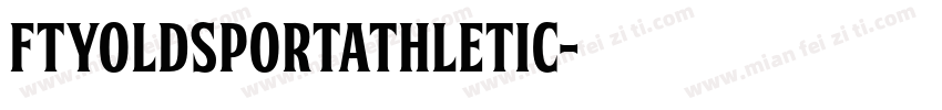 FTYOLDSPORTATHLETIC字体转换