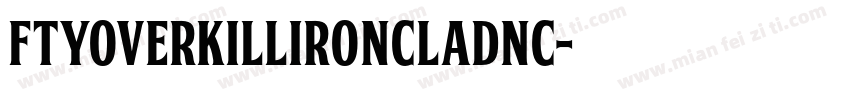 FTYOverKillIroncladNC字体转换