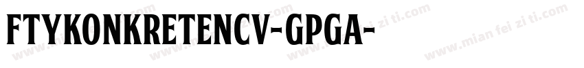 FtyKonkreteNcv-GpGa字体转换