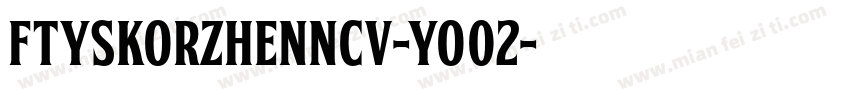 FtySkorzhenNcv-Yo02字体转换