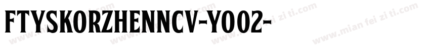 FtySkorzhenNcv-Yo02字体转换