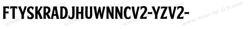 FtySkradjhuwnNcv2-yZv2字体转换