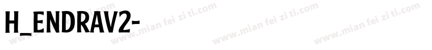 H_ENDRAV2字体转换