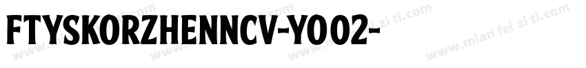 FtySkorzhenNcv-Yo02字体转换