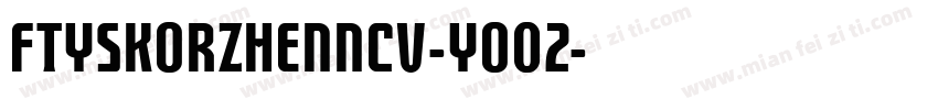 FtySkorzhenNcv-Yo02字体转换