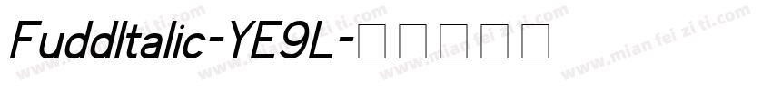 FuddItalic-YE9L字体转换