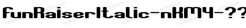 FunRaiserItalic-nKM4字体转换