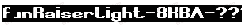 FunRaiserLight-8KBA字体转换