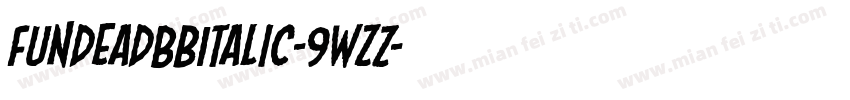 FundeadBbItalic-9WzZ字体转换