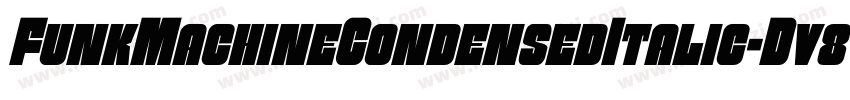 FunkMachineCondensedItalic-Dv8d字体转换